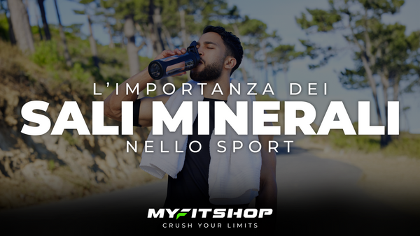 Sali Minerali e Sport: l'importanza di una corretta reintegrazione estiva